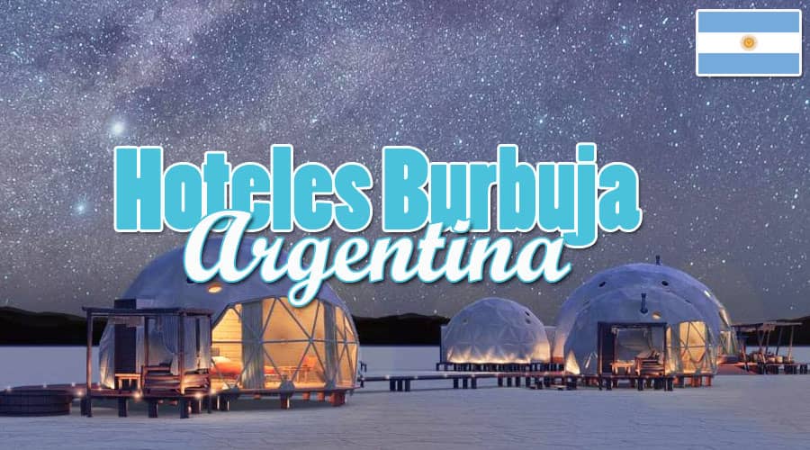 Hoteles burbuja Argentina