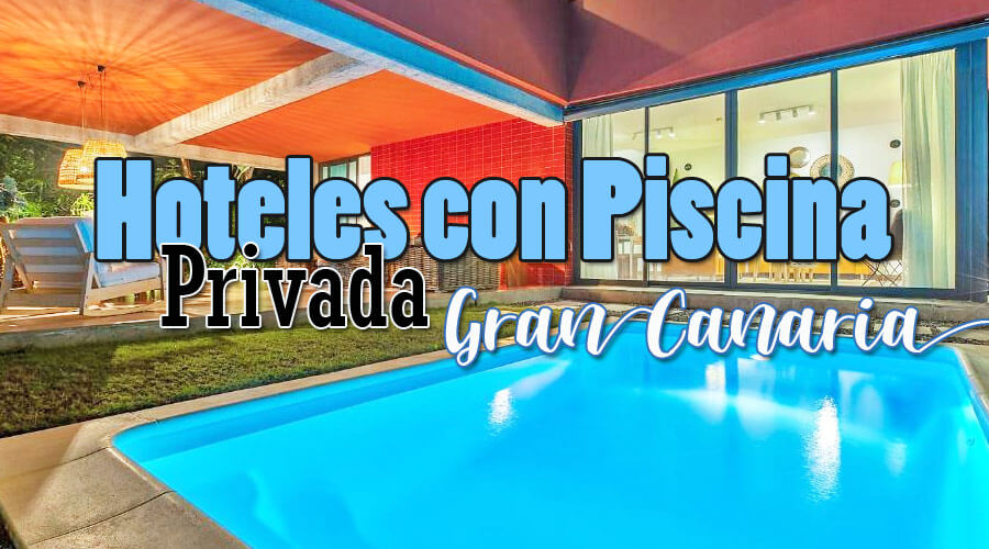 Hoteles con piscina privada en la habitación Gran Canaria
