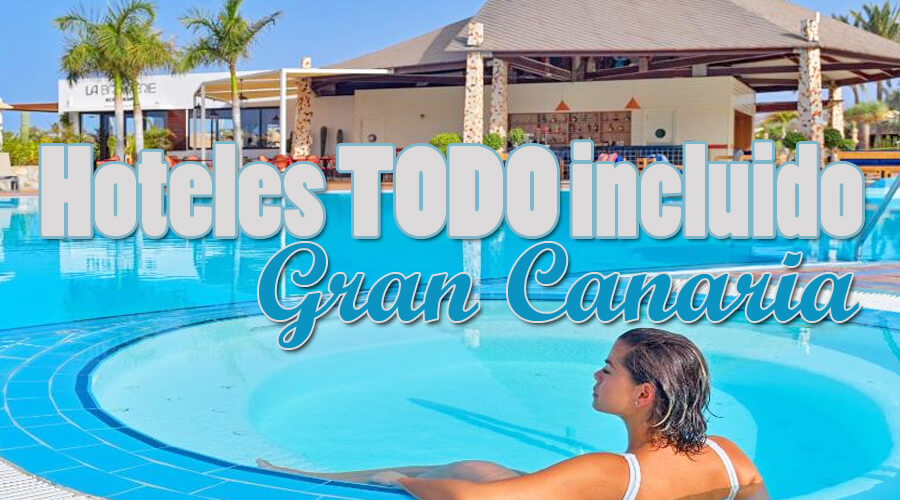 Mejores Hoteles todo incluido Gran Canaria