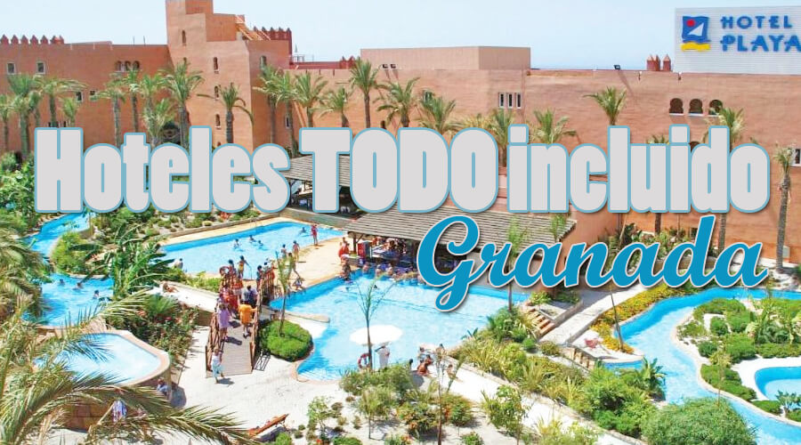 Hoteles todo incluido Granada