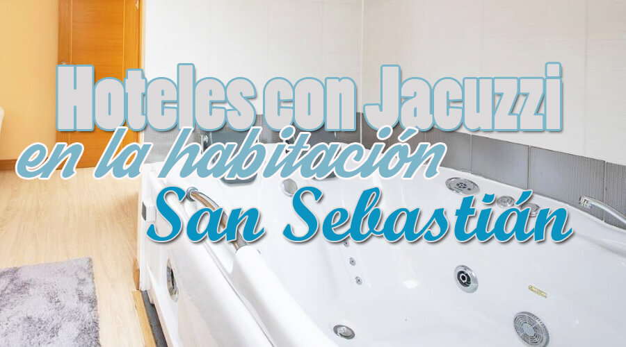 Hoteles con jacuzzi en la habitación San Sebastián
