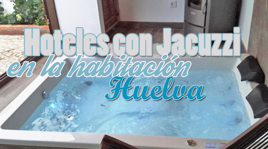 Hoteles con jacuzzi en la habitación Huelva
