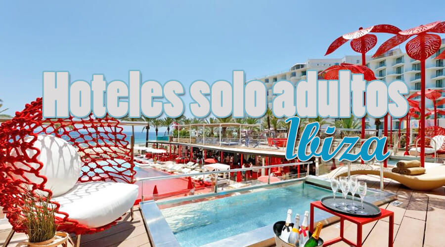Hoteles Solo Adultos Ibiza