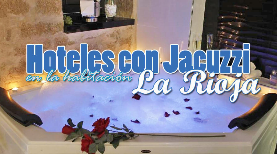 Hoteles con jacuzzi en la habitación La Rioja