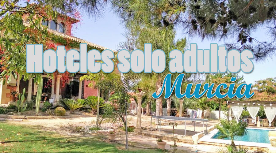 Hoteles Solo Adultos Murcia