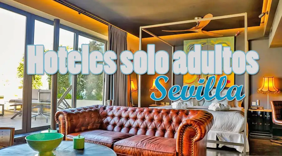 Hoteles solo para adultos Sevilla, Andalucía