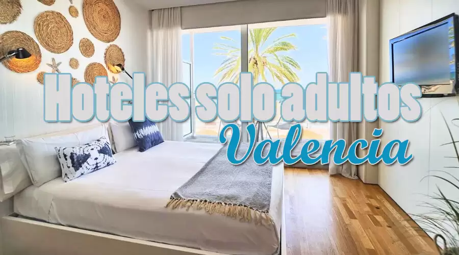 Hoteles solo para adultos Valencia, Comunidad Valenciana
