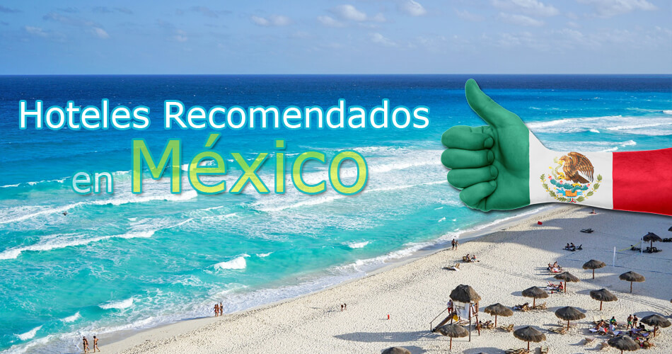 Hoteles Recomendados en México